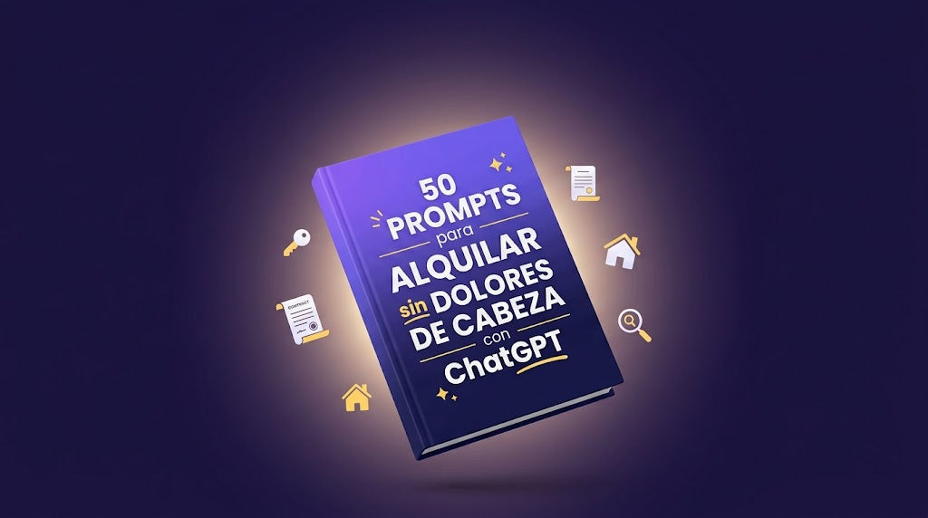 50 Prompts para Alquilar sin Dolores de Cabeza con ChatGPT
